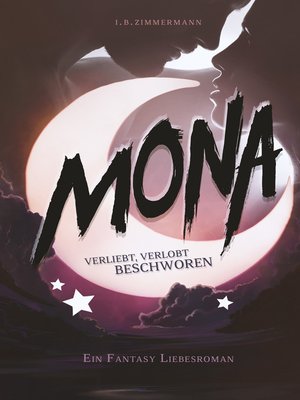 cover image of Mona--Verliebt, verlobt, beschworen